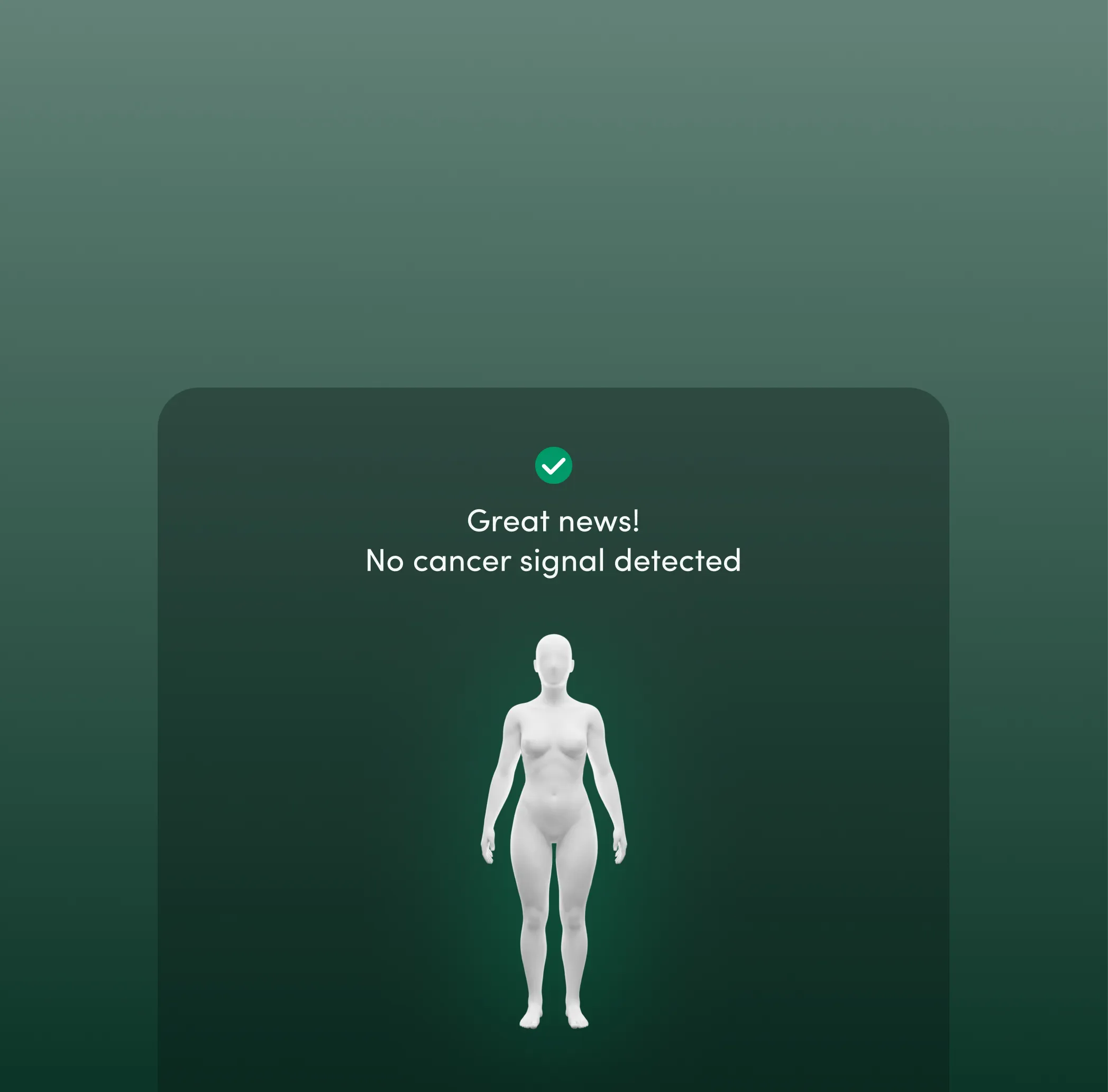 No cancer signal detected: continue with yearly screening for greater confidence in your health.